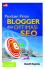 Panduan Pintar Blogger dan Optimasi SEO
